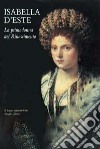 Isabella d'Este. La primadonna del Rinascimento libro