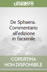 De Sphaera. Commentario all'edizione in facsimile