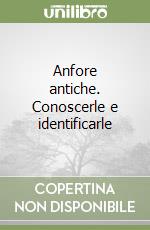 Anfore antiche. Conoscerle e identificarle