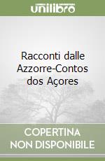 Racconti dalle Azzorre-Contos dos Açores libro