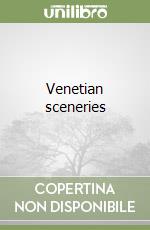 Venetian sceneries libro
