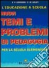 Nuovi Temi E Problemi Pedagogia libro