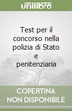 Test per il concorso nella polizia di Stato e penitenziaria