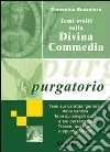 Temi svolti sulla Divina Commedia. Purgatorio libro