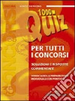 Mille quiz di cultura generale per tutti concorsi