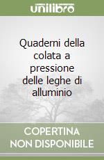 Quaderni della colata a pressione delle leghe di alluminio libro