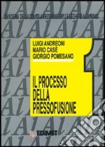 Quaderni della colata a pressione delle leghe di alluminio. Vol. 1: Il processo della pressofusione libro