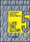 Quaderni della colata a pressione delle leghe di alluminio. Vol. 5: Il lavoro termico dello stampo libro