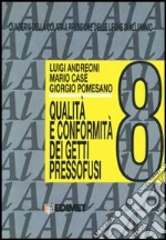 Quaderni della colata a pressione delle leghe di alluminio. Vol. 8: Qualità e conformità dei getti pressofusi libro