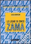 Le leghe di zinco-zama libro