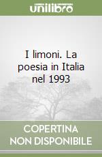 I limoni. La poesia in Italia nel 1993 libro