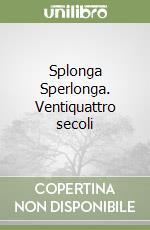 Splonga Sperlonga. Ventiquattro secoli