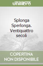 Splonga Sperlonga. Ventiquattro secoli libro