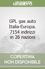 GPL gas auto Italia-Europa. 7154 indirizzi in 26 nazioni libro