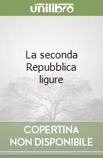 La seconda Repubblica ligure libro