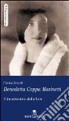 Benedetta Cappa Marinetti. L'incantesimo della luce libro