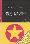 Il futuro non è scritto. Nel Regno Unito dei Clash libro