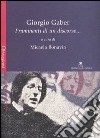 Giorgio Gaber. Frammenti di un discorso... libro