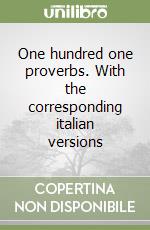 One hundred one proverbs. With the corresponding italian versions