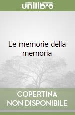 Le memorie della memoria