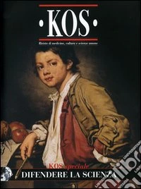 Kos. Rivista di medicina, cultura e scienze umane (2005) vol. 239-240 libro