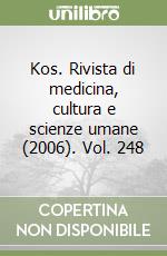 Kos. Rivista di medicina, cultura e scienze umane (2006). Vol. 248 libro