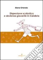 Dispersione scolastica e devianza giovanile in Calabria