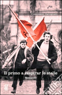 Il primo a respirar le stelle libro