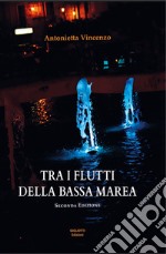 Tra i flutti della bassa marea libro