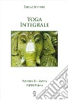 Yoga integrale. Vol. 2: Asana. Parte prima libro