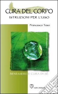 Cura del corpo. Istruzioni per l'uso libro