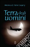 Terra degli uomini libro