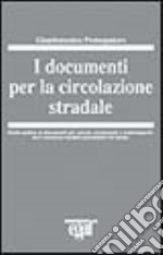 I documenti per la circolazione stradale libro