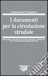 I documenti per la circolazione stradale libro