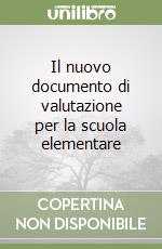 Il nuovo documento di valutazione per la scuola elementare libro