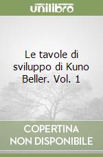 Le tavole di sviluppo di Kuno Beller. Vol. 1 libro