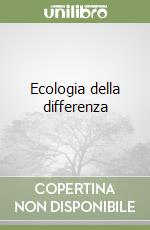 Ecologia della differenza libro