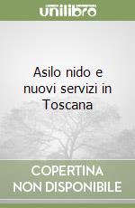 Asilo nido e nuovi servizi in Toscana libro