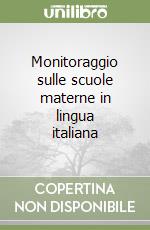 Monitoraggio sulle scuole materne in lingua italiana libro