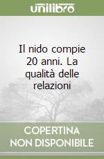 Il nido compie 20 anni. La qualità delle relazioni libro