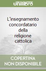 L'insegnamento concordatario della religione cattolica