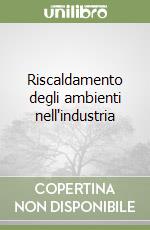 Riscaldamento degli ambienti nell'industria libro