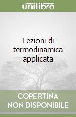 Lezioni di termodinamica applicata libro