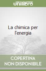 La chimica per l'energia libro