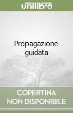 Propagazione guidata libro