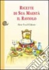 Ricette di sua maestà il raviolo libro