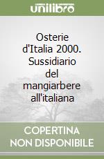 Osterie d'Italia 2000. Sussidiario del mangiarbere all'italiana libro