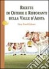 Ricette di osterie e ristoranti della Valle d'Aosta libro