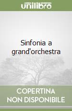 Sinfonia a grand'orchestra libro