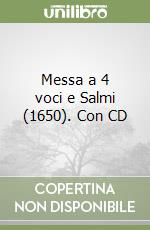 Messa a 4 voci e Salmi (1650). Con CD libro